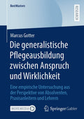 Die generalistische Pflegeausbildung zwischen Anspruch und Wirklichkeit
