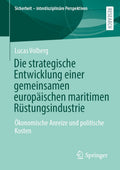 Die strategische Entwicklung einer gemeinsamen europäischen maritimen Rüstungsindustrie