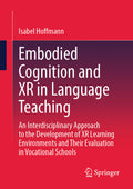 Embodied Cognition and XR in Language Teaching