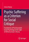 Psychic Suffering as a Criterion for Social Critique