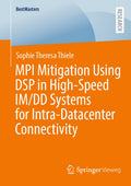 MPI Mitigation Using DSP in High-Speed IM/DD Systems for Intra-Datacenter Connectivity