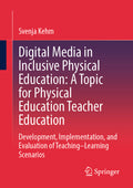 Digital Media in Inclusive Physical Education: A Topic for Physical Education Teacher Education