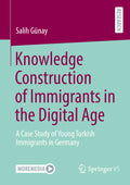 Knowledge Construction of Immigrants in the Digital Age