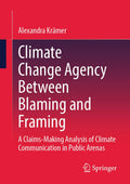 Climate Change Agency Between Blaming and Framing