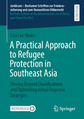 A Practical Approach to Refugee Protection in Southeast Asia