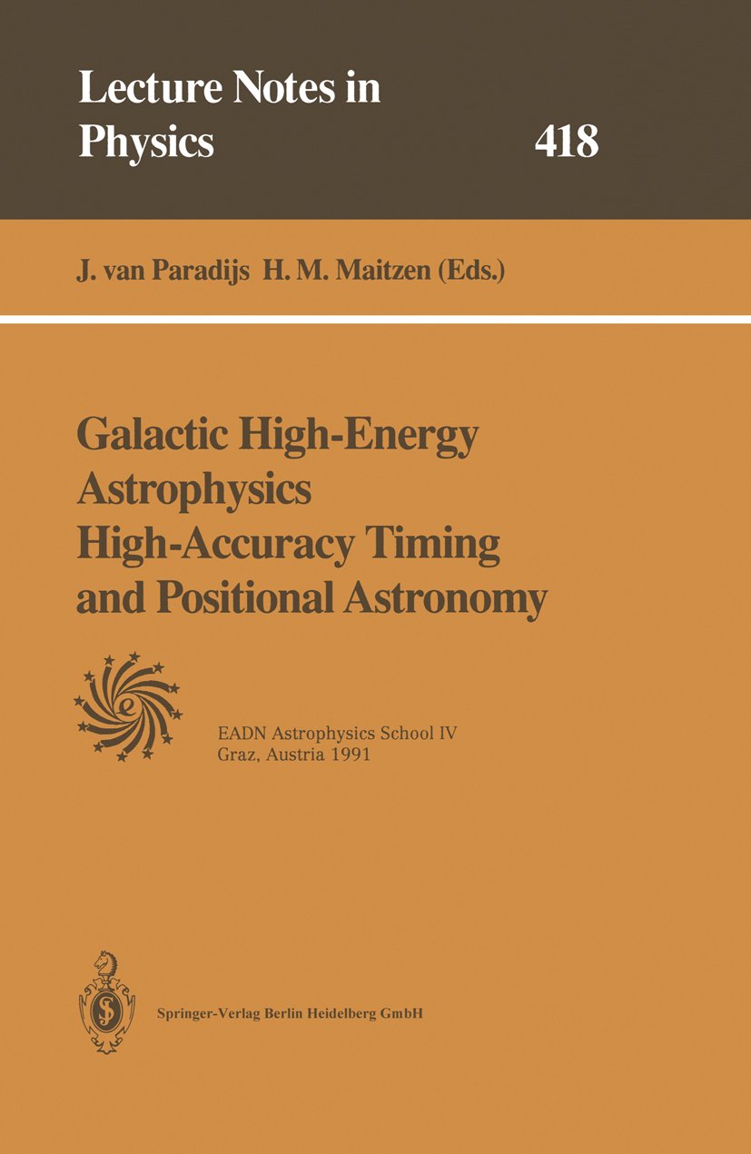 Lecture Notes in Physics: Lectures Held at the Astrophysics School IV Organized by the European Astrophysics Doctoral Network (EADN) in Graz, Austria, 19–31 August 1991