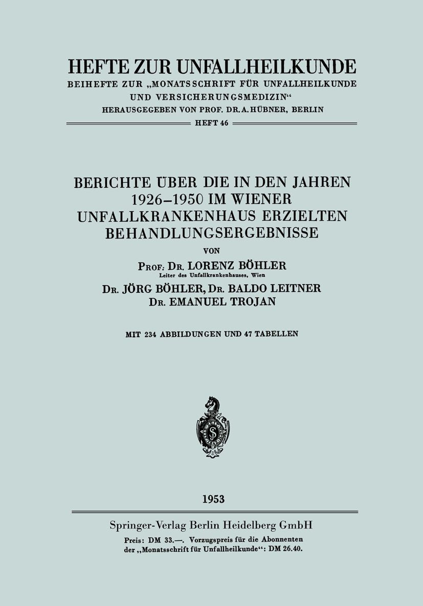 Berichte über die in den Jahren 1926–1950 im Wiener Unfallkrankenhaus erzielten Behandlungsergebnisse