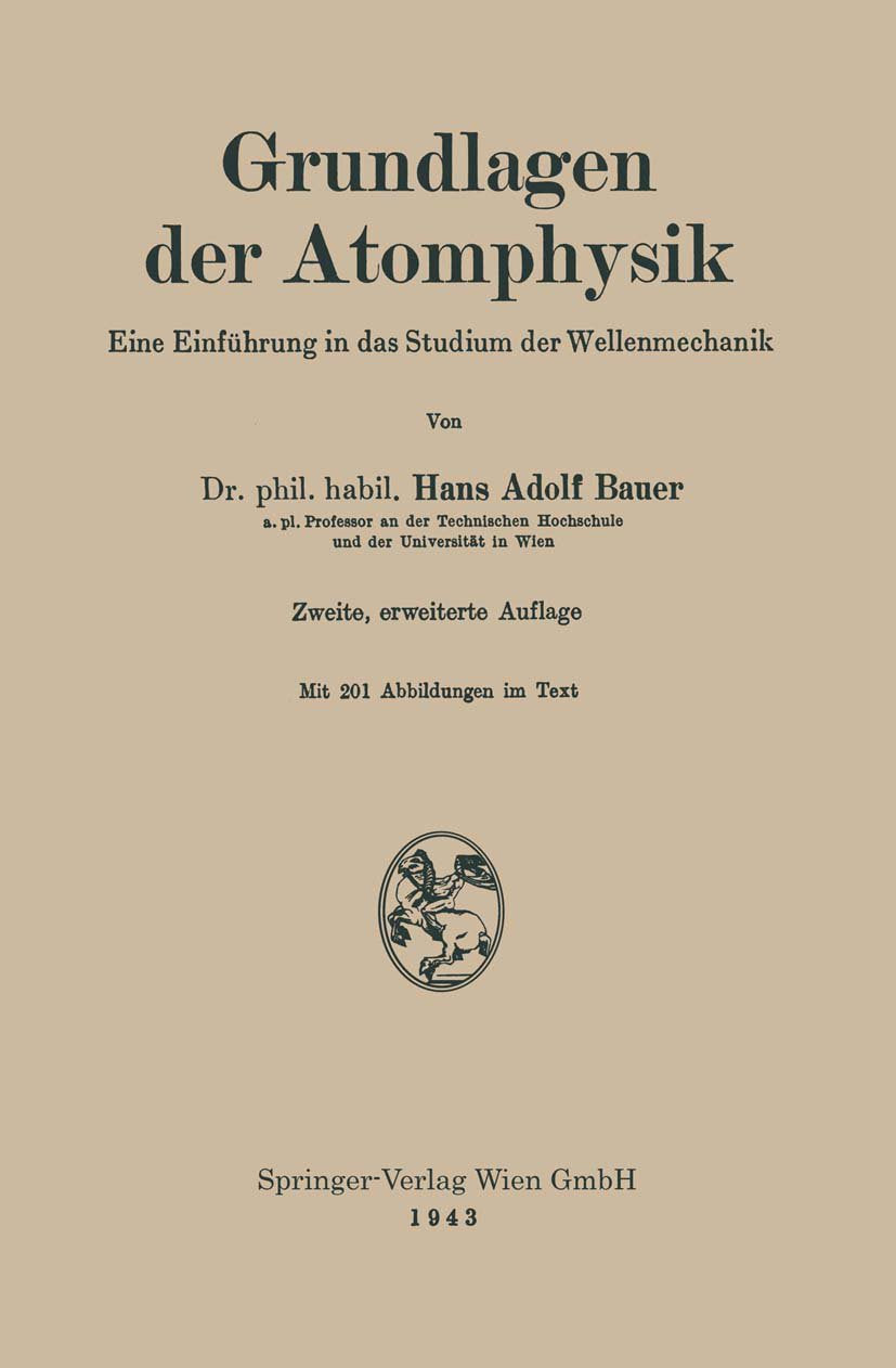 Grundlagen der Atomphysik: Eine Einführung in das Studium der Wellenmechanik