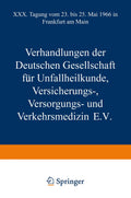 Verhandlungen der Deutschen Gesellschaft für Unfallheilkunde Versicherungs-, Versorgungs- und Verkehrsmedizin E.V.