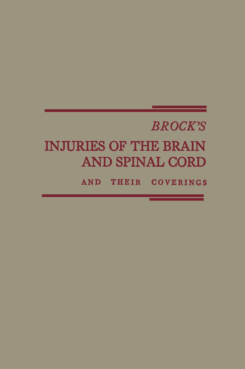 Brock’s Injuries of the Brain and Spinal Cord and Their Coverings