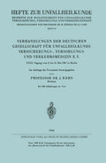 Verhandlungen der Deutschen Gesellschaft für Unfallheilkunde Versicherungs-, Versorgungs- und Verkehrsmedizin E. V.