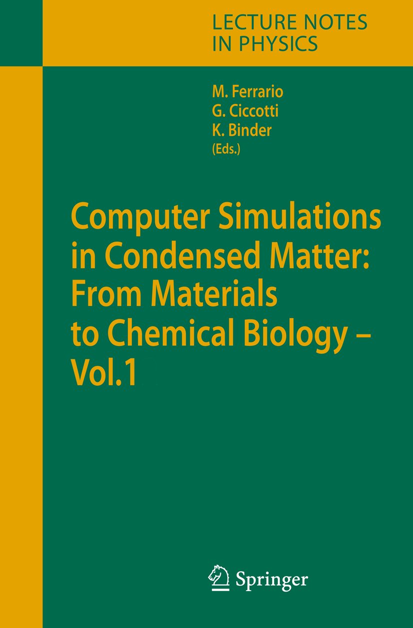 Computer Simulations in Condensed Matter: From Materials to Chemical Biology. Volume 1