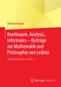 Kontinuum, Analysis, Informales – Beiträge zur Mathematik und Philosophie von Leibniz