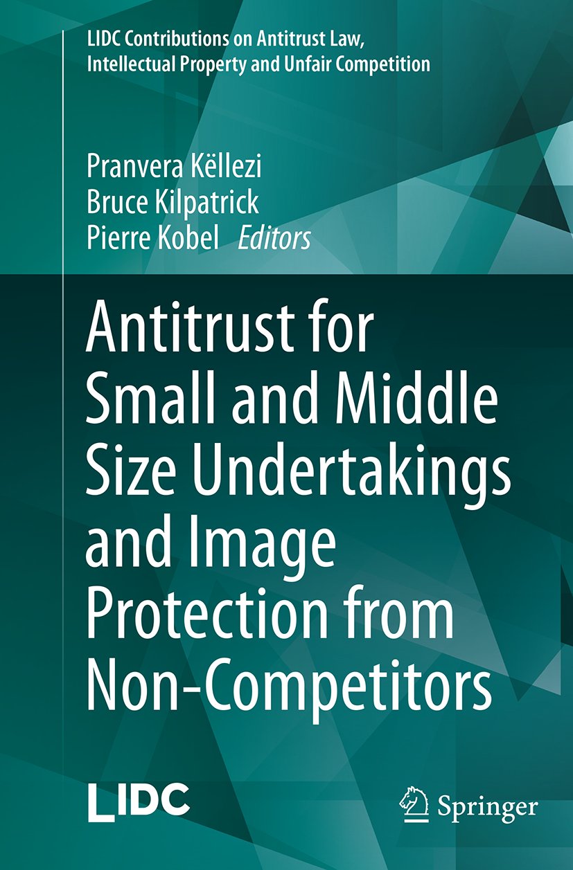 LIDC Contributions on Antitrust Law, Intellectual Property and Unfair Competition