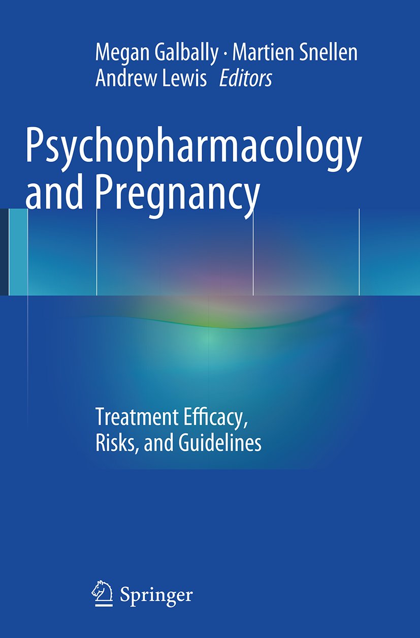 Psychopharmacology and Pregnancy