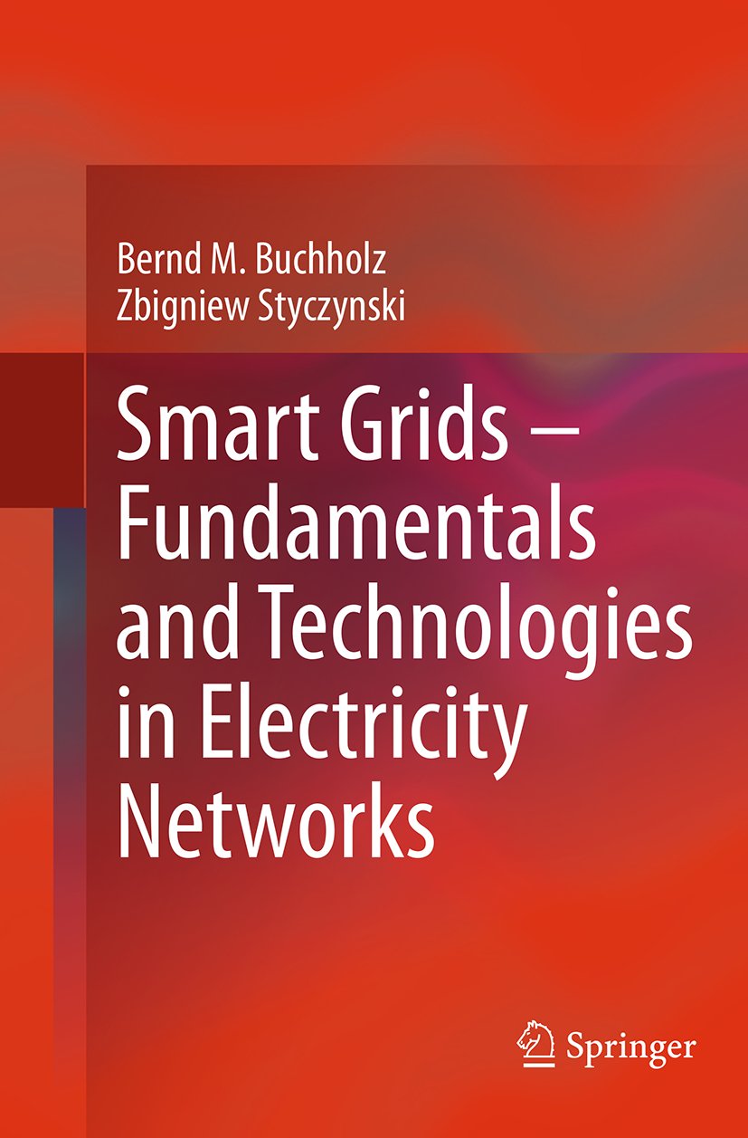 Smart Grids – Fundamentals and Technologies in Electricity Networks