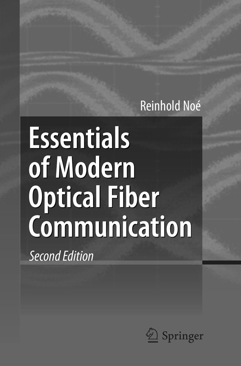 Essentials of Modern Optical Fiber Communication