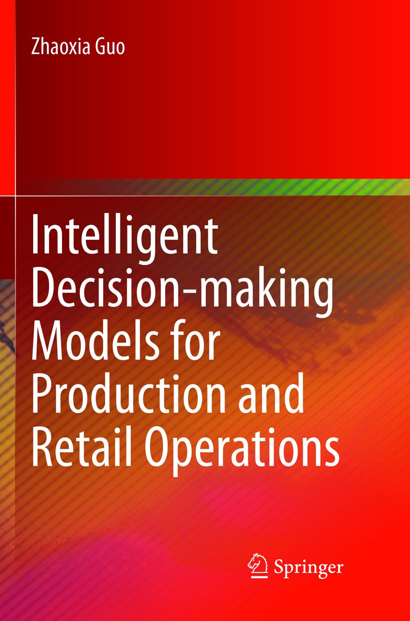 Intelligent Decision-making Models for Production and Retail Operations