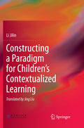 Constructing a Paradigm for Children’s Contextualized Learning