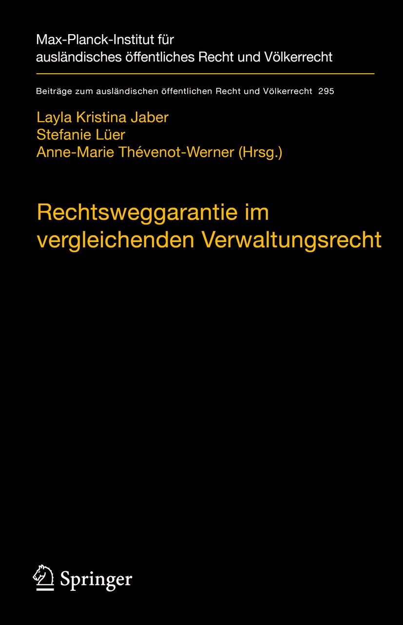 Beiträge zum ausländischen öffentlichen Recht und Völkerrecht: Wechselseitige Einflüsse zwischen Rechtsordnungen am Beispiel des Zugangs zum Gericht gegen das Handeln der Exekutive im deutschen, französischen, europäischen und internationalen Recht – I...