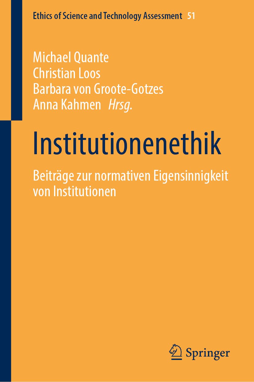 Ethics of Science and Technology Assessment: Beiträge zur normativen Eigensinnigkeit von Institutionen - Band 1: Grundlagen