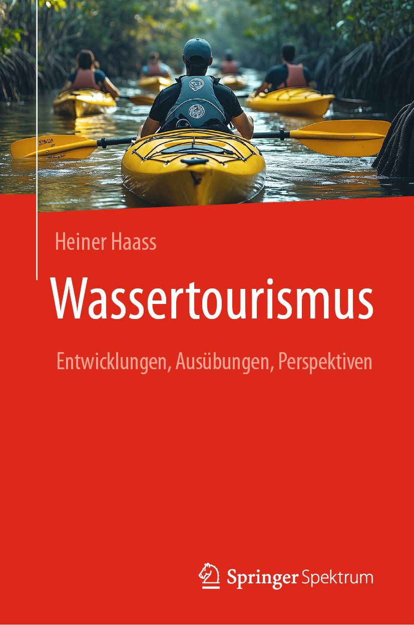 Wassertourismus: Entwicklungen, Ausübungen, Perspektiven