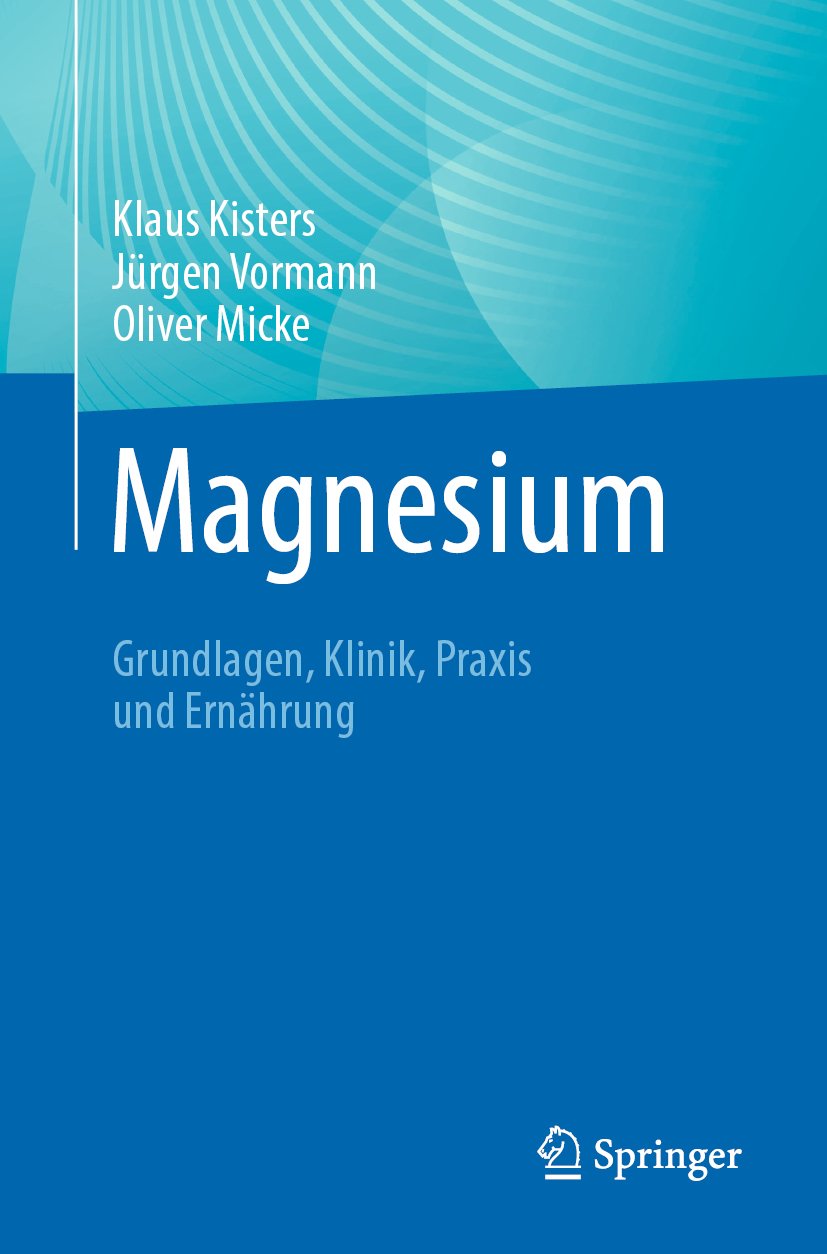 Magnesium: Grundlagen, Klinik, Praxis und Ernährung