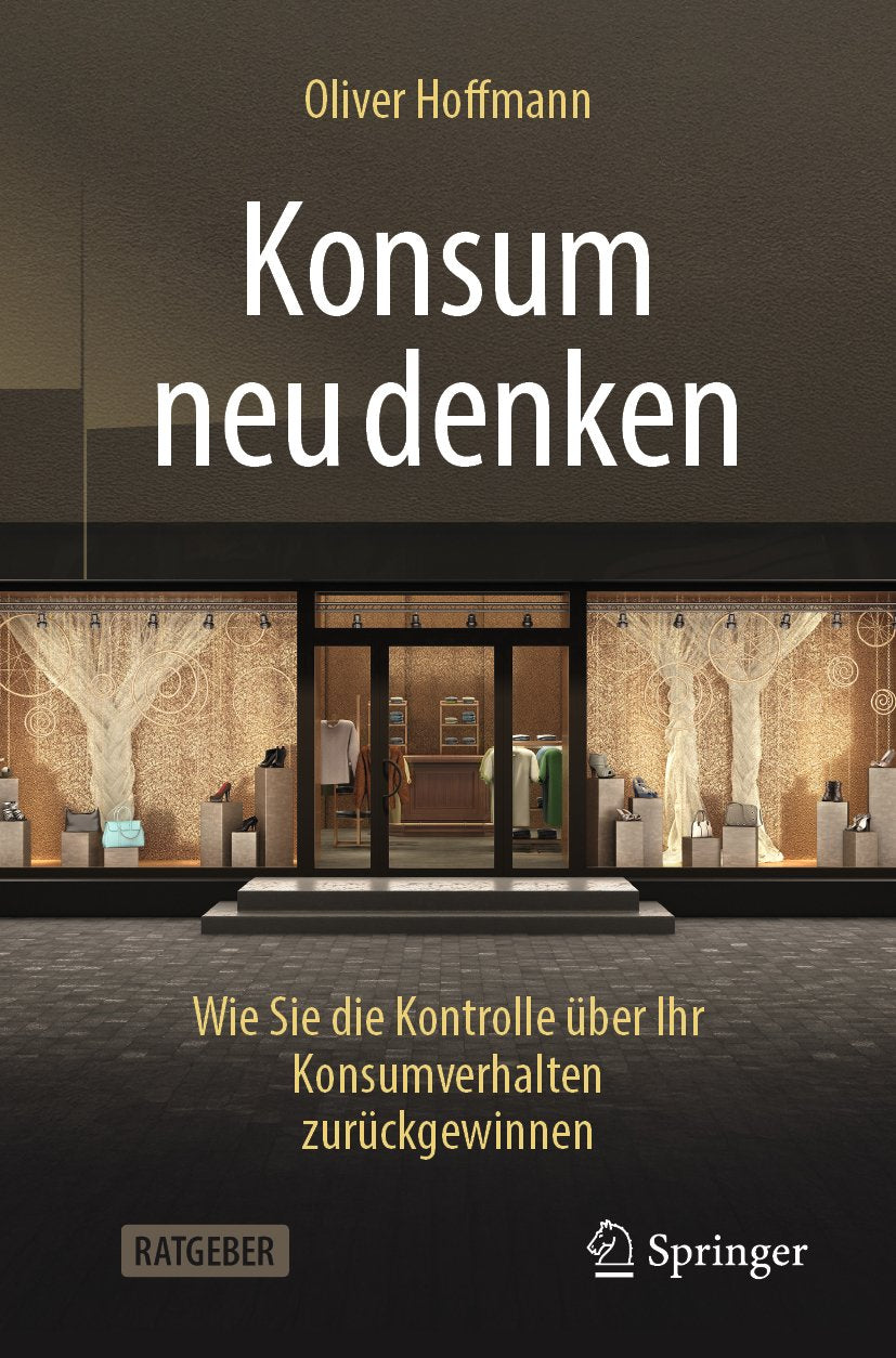 Konsum neu denken: Wie Sie die Kontrolle über Ihr Konsumverhalten zurückgewinnen