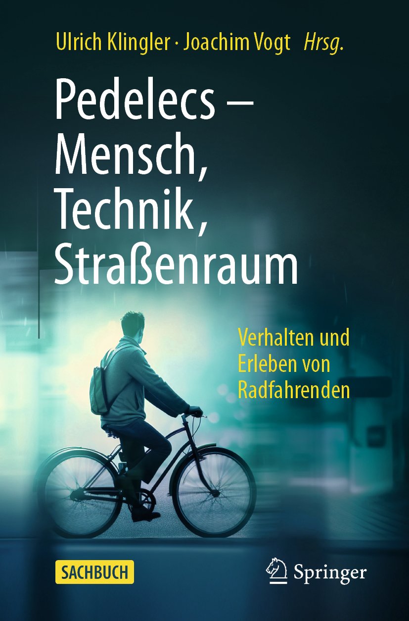 Pedelecs - Mensch, Technik, Straßenraum