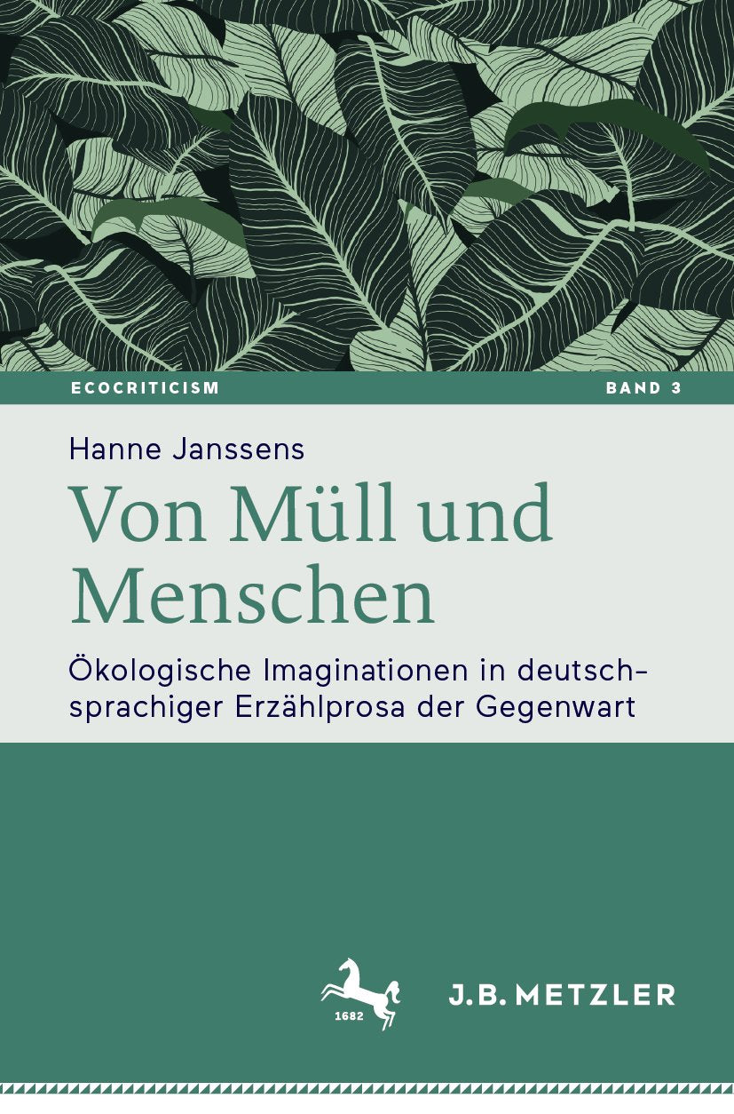 Ecocriticism. Literatur-, kultur- und medienwissenschaftliche Perspektiven: Ökologische Imaginationen in deutschsprachiger Erzählprosa der Gegenwart