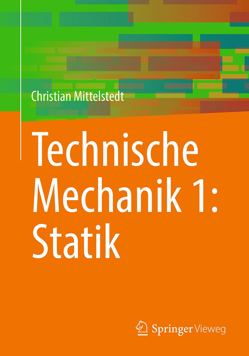Technische Mechanik 1: Statik