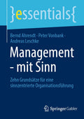 essentials: Zehn Grundsätze für eine sinnzentrierte Organisationsführung