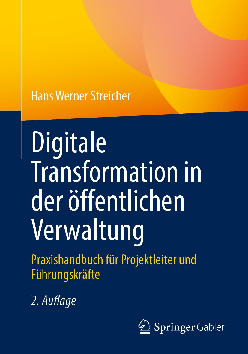 Digitale Transformation in der öffentlichen Verwaltung: Praxishandbuch für Projektleiter und Führungskräfte