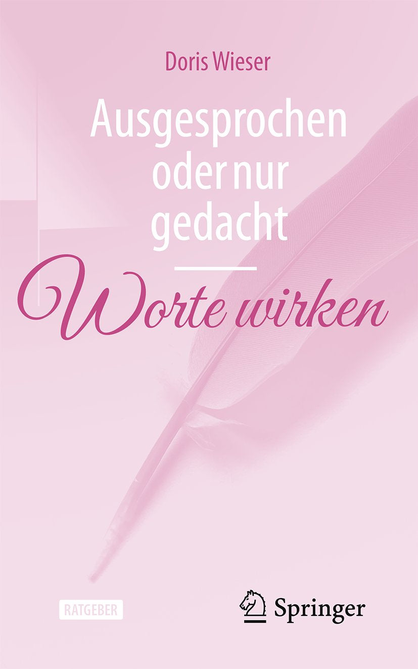 Ausgesprochen oder nur gedacht — Worte wirken