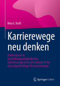 Karrierewege neu denken: Stärkenbasierte Entwicklungsmöglichkeiten, Talentmanagement und Cultural Fit für eine zukunftsfähige Personalstrategie