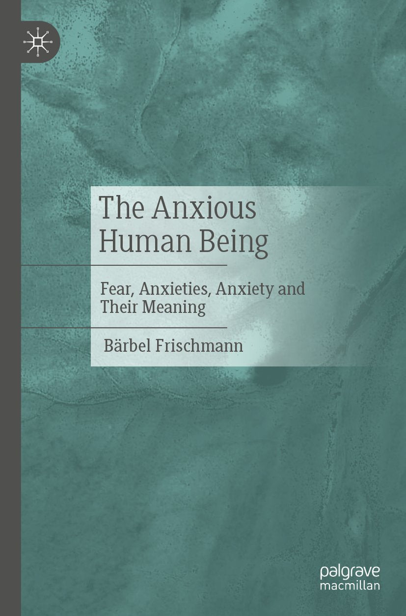 The Anxious Human Being
