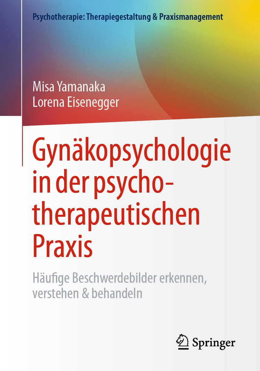 Psychotherapie: Therapiegestaltung & Praxismanagement: Häufige Beschwerdebilder erkennen, verstehen & behandeln