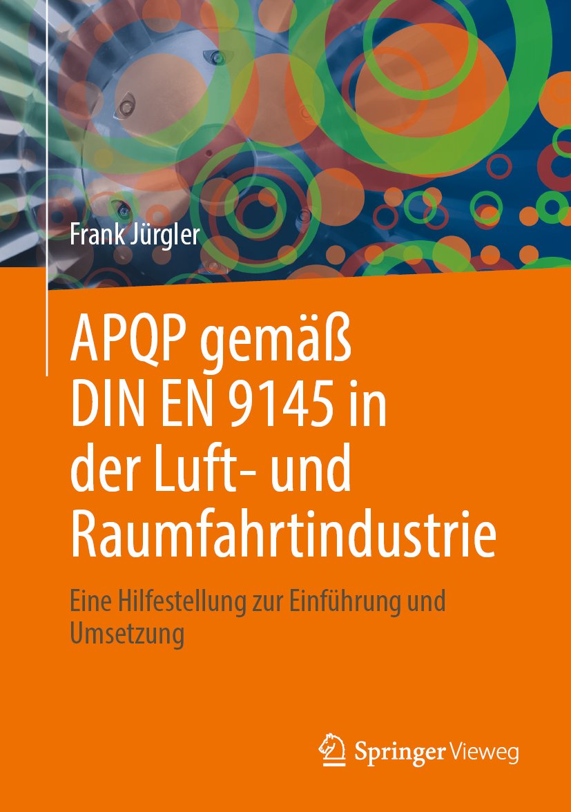 APQP gemäß DIN EN 9145 in der Luft- und Raumfahrtindustrie: Eine Hilfestellung zur Einführung und Umsetzung