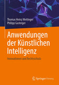 Anwendungen der Künstlichen Intelligenz. Innovationen und Rechtsschutz