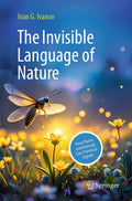 The Invisible Language of Nature