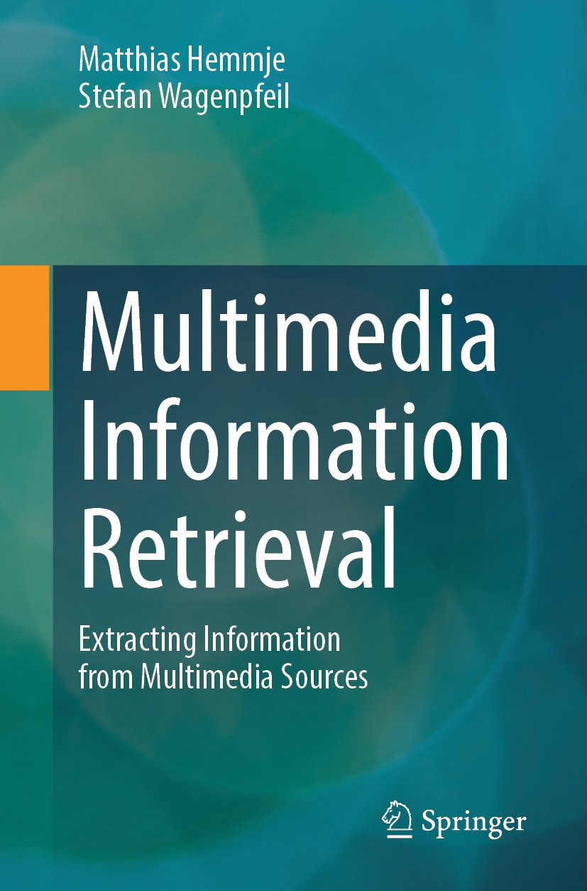 Multimedia Information Retrieval
