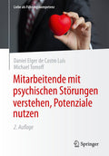 Mitarbeitende mit psychischen Störungen verstehen, Potenziale nutzen