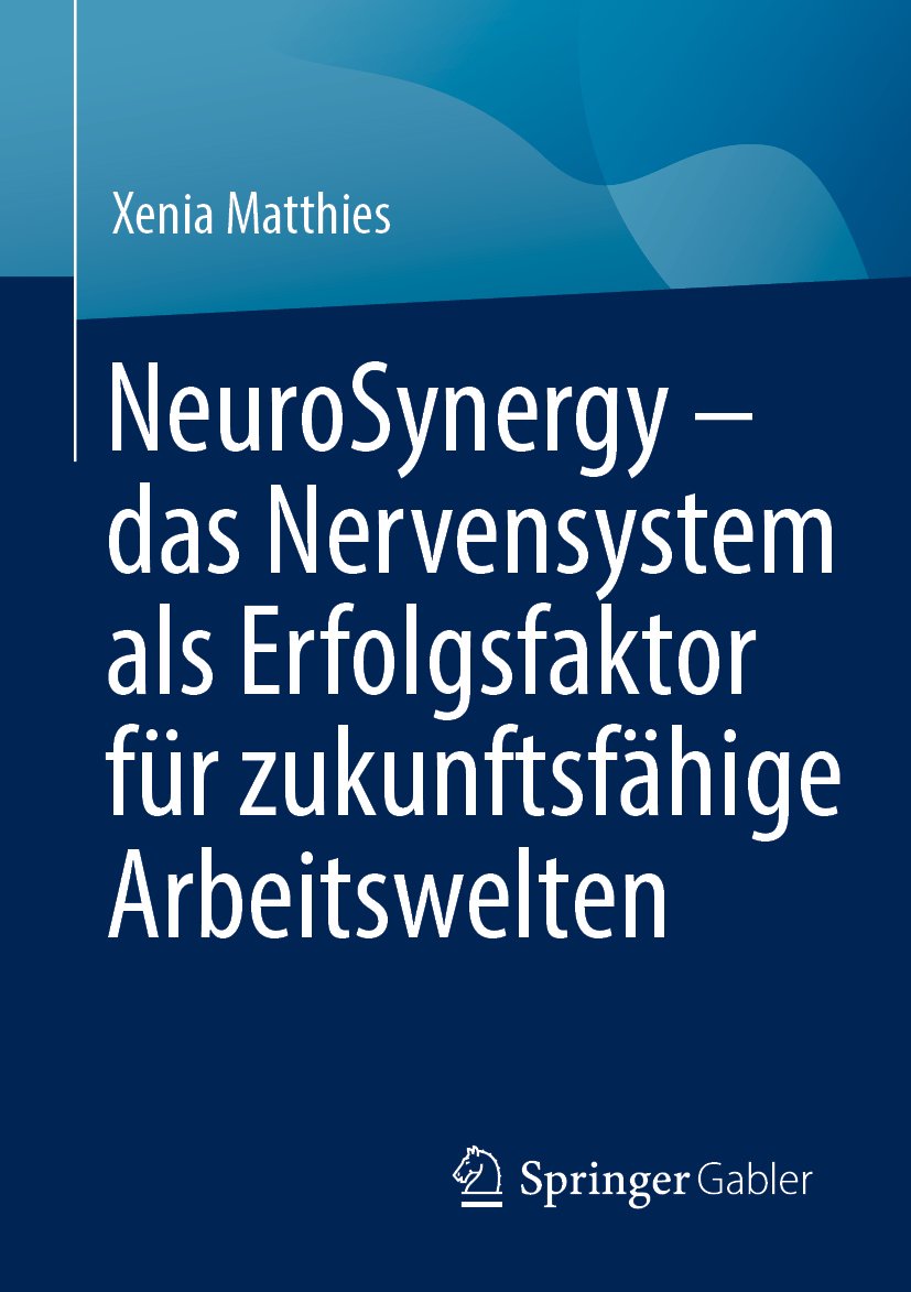 NeuroSynergy – das Nervensystem als Erfolgsfaktor für zukunftsfähige Arbeitswelten