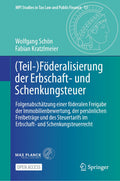(Teil-)Föderalisierung der Erbschaft- und Schenkungsteuer