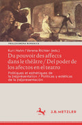 Du pouvoir des affects dans le théâtre / Del poder de los afectos en el teatro