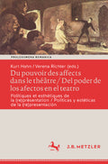 Du pouvoir des affects dans le théâtre / Del poder de los afectos en el teatro