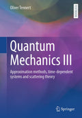 Quantum Mechanics III