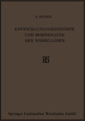 Entwicklungsgeschichte und Morphologie der Wirbellosen
