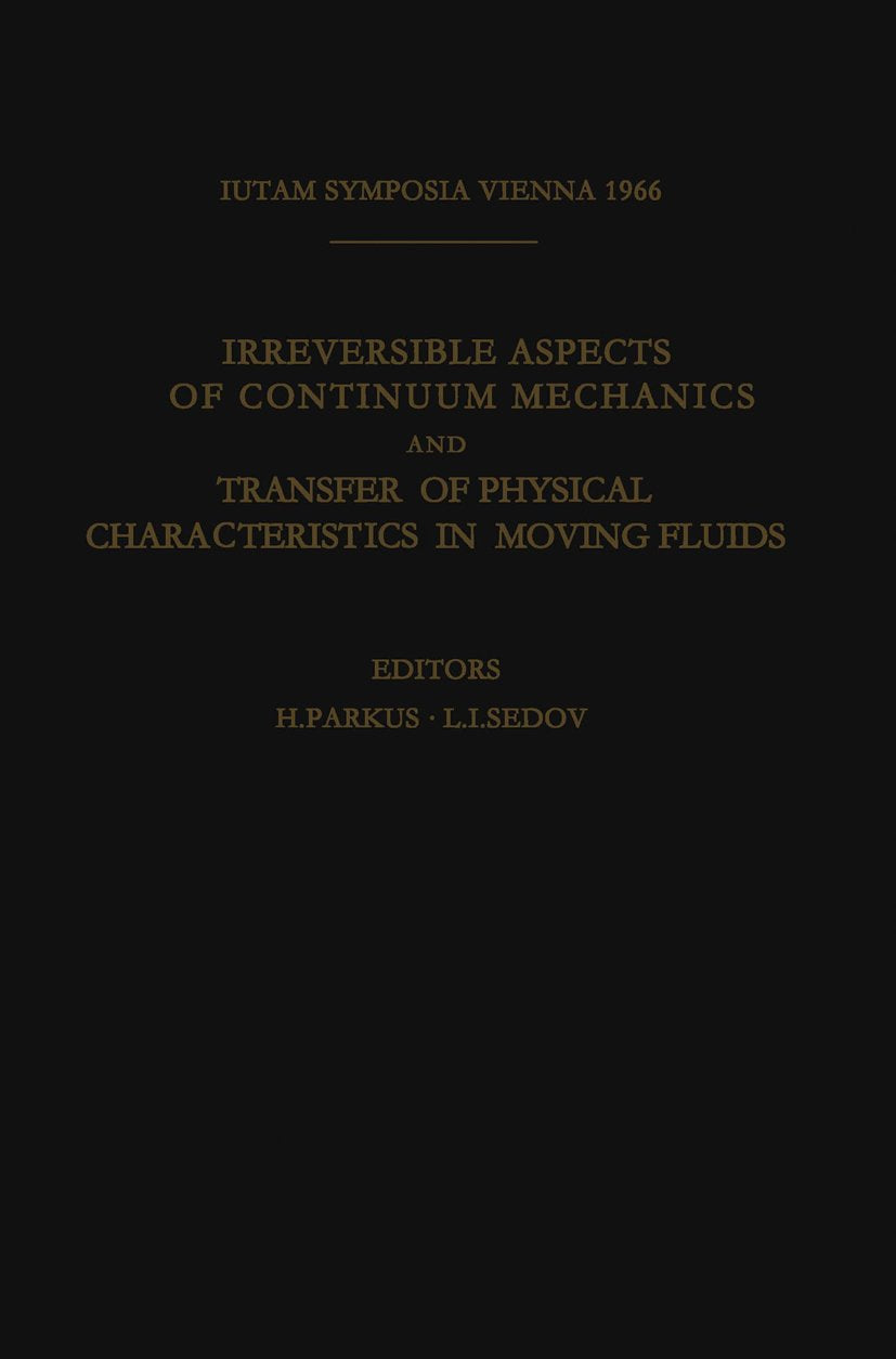 Irreversible Aspects of Continuum Mechanics and Transfer of Physical Characteristics in Moving Fluids