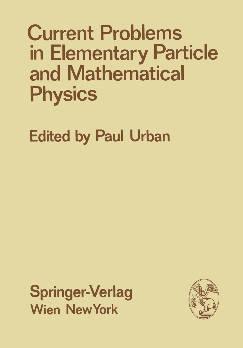 Current Problems in Elementary Particle and Mathematical Physics